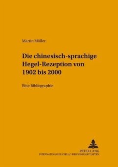 Die chinesischsprachige Hegel-Rezeption von 1902 bis 2000 - Müller, Martin