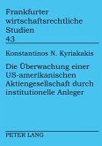 Die Überwachung einer US-amerikanischen Aktiengesellschaft durch institutionelle Anleger Die Überwachung einer US-amerikanischen Aktiengesellschaft durch institutionelle Anleger