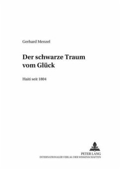 Der schwarze Traum vom Glück - Haiti seit 1804 - Menzel, Gerhard