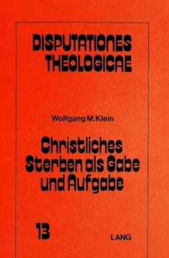 Christliches Sterben als Gabe und Aufgabe - Klein, Wolfgang M.