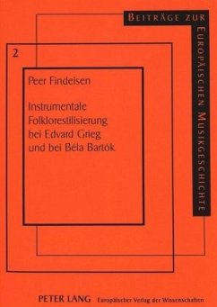 Instrumentale Folklorestilisierung bei Edvard Grieg und bei Béla Bartók - Findeisen, Peer