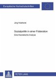 Sozialpolitik in einer Föderation Sozialpolitik in einer Föderation