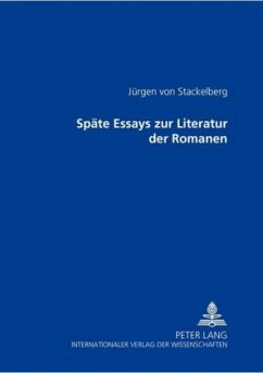 Späte Essays zur Literatur der Romanen - Stackelberg, Jürgen von