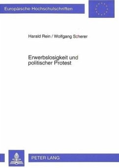 Erwerbslosigkeit und politischer Protest - Rein, Harald;Scherer, Wolfgang