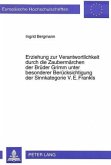 Erziehung zur Verantwortlichkeit durch die Zaubermärchen der Brüder Grimm unter besonderer Berücksichtigung der Sinnkate