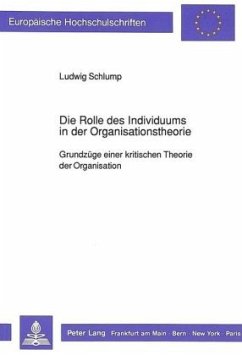 Die Rolle des Individuums in der Organisationstheorie - Schlump, Ludwig