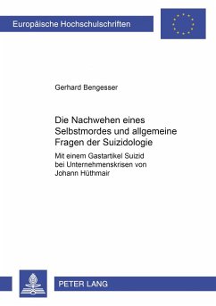 Die Nachwehen eines Selbstmordes und allgemeine Fragen der Suizidologie - Bengesser, Gerhard