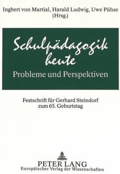 Schulpädagogik heute - Probleme und Perspektiven