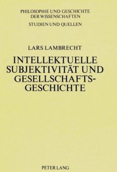 Intellektuelle Subjektivität und Gesellschaftsgeschichte - Lambrecht, Lars