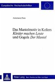 Das Mantelmotiv in Kellers "Kleider machen Leute" und Gogols "Der Mantel"