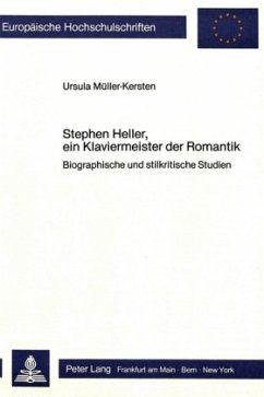 Stephen Heller, ein Klaviermeister der Romantik - Müller-Kersten, Ursula