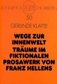 Wege zur Innenwelt- Träume im fiktionalen Prosawerk von Franz Hellens