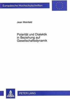 Polarität und Dialektik in Beziehung auf Gesellschaftsdynamik - Weinfeld, Jean