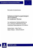 Selbstvermöglichungsstrategien des Erzählers im modernen Roman