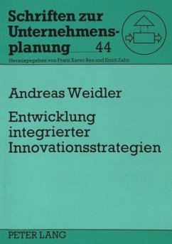 Entwicklung integrierter Innovationsstrategien - Weidler, Andreas