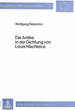 Die Antike in der Dichtung von Louis Macneice - Rebetzky, Wolfgang