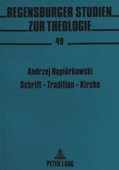 Schrift - Tradition - Kirche - Napiorkówski, Andrzej