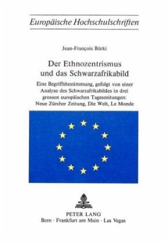 Der Ethnozentrismus und das Schwarzafrikabild - Buerki, Jean-Francois