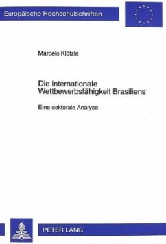 Die internationale Wettbewerbsfähigkeit Brasiliens - Klötzle, Marcelo
