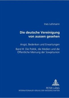 Die Deutsche Vereinigung von außen gesehen- Angst, Bedenken und Erwartungen - Lehmann, Ines