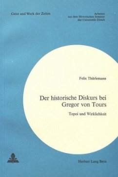 Der historische Diskurs bei Gregor von Tours - Thürlemann, Felix