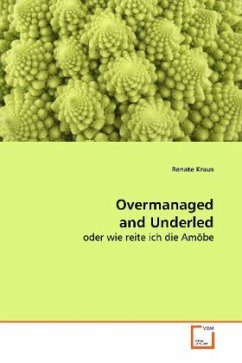 Overmanaged and Underled - Kraus, Renate