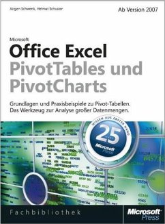 Microsoft Office Excel: PivotTables und PivotCharts. Ab Version 2007 - Jürgen Schwenk