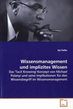 Wissensmanagement und implizites Wissen - Peifer, Kai