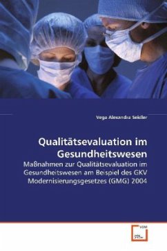 Qualitätsevaluation im Gesundheitswesen - Seidler, Vega Alexandra