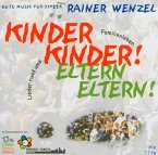 Kinder, Kinder, Eltern, Eltern