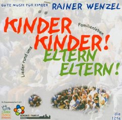 Kinder, Kinder, Eltern, Eltern - Wenzel, Rainer