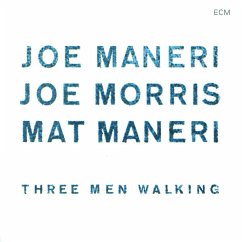 Three Men Walking - Maneri,Joe/Morris,Joe/Maneri,Mat