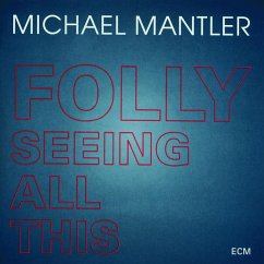 Folly Seeing All This - Mantler,Michael/Balanescu Quartet