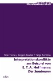 Interpretationskonflikte am Beispiel von E.T.A. Hoffmanns "Der Sandmann", m. CD-ROM