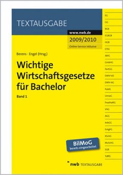 Wichtige Wirtschaftsgesetze für Bachelor, Band 1 - Berens, Holger; Engel, Hans-Peter