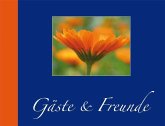 Gäste und Freunde Gäste und Freunde