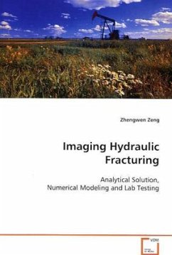 Imaging Hydraulic Fracturing - Zeng, Zhengwen