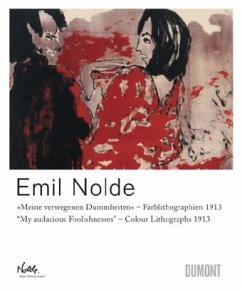 Emil Nolde, Meine verwegenen Dummheiten - Farblithographien 1913 - Nolde, Emil