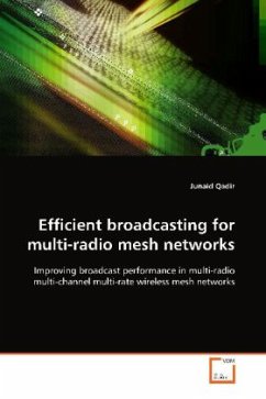 Efficient broadcasting for multi-radio mesh networks - Qadir, Junaid