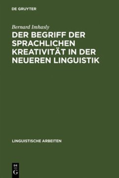 Der Begriff der sprachlichen Kreativität in der neueren Linguistik - Imhasly, Bernard