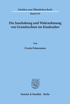 Die Innehabung und Wahrnehmung von Grundrechten im Kindesalter. - Fehnemann, Ursula