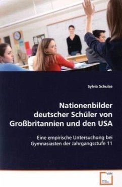 Nationenbilder deutscher Schüler von Großbritannien und den USA - Schulze, Sylvia