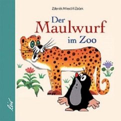 Der Maulwurf im Zoo - Miler, Zdenek;Zacek, Jiri