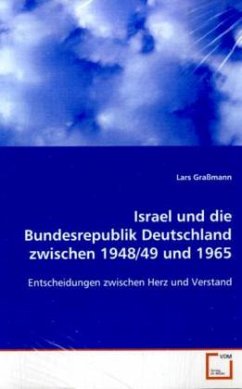 Israel und die Bundesrepublik Deutschland zwischen 1948/49 und 1965 - Graßmann, Lars