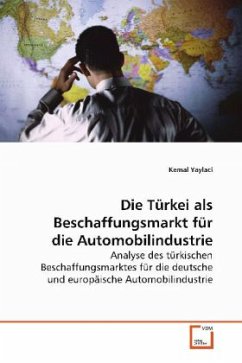 Die Türkei als Beschaffungsmarkt für die Automobilindustrie - Yaylaci, Kemal