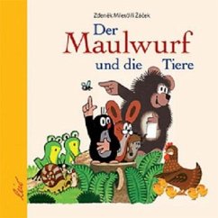 Der Maulwurf und die Tiere - Zacek, Jiri;Miler, Zdenek