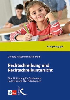 Rechtschreibung und Rechtschreibunterricht. Handbuch - Augst, Gerhard;Dehn, Mechthild