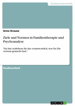 Ziele und Normen in Familientherapie und Psychoanalyse - Krause, Arno