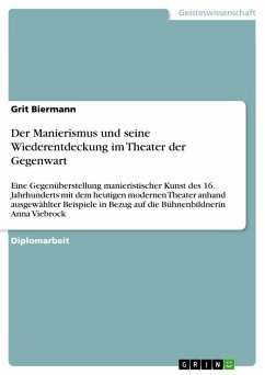 Der Manierismus und seine Wiederentdeckung im Theater der Gegenwart - Biermann, Grit