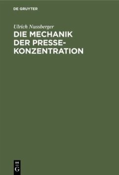 Die Mechanik der Pressekonzentration - Nussberger, Ulrich